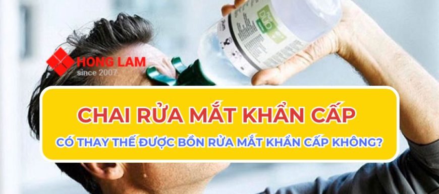 Chai Rửa Mắt Khẩn Cấp Có Thay Thế Được Bồn Rửa Mắt Khẩn Cấp Không?